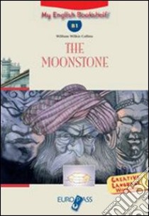 The moonstone. Livello B1. CD Audio. Con espansione online libro di Collins