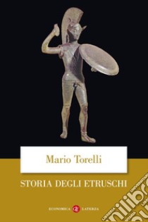 Storia degli etruschi libro di Torelli Mario