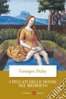 I peccati delle donne nel Medioevo libro di Duby Georges