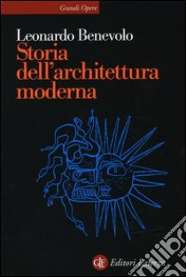 Storia dell'architettura moderna libro di Benevolo Leonardo