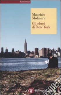 Gli ebrei di New York libro di Molinari Maurizio