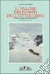 Il Valore dei dipinti nell'Ottocento e nel primo Novecento (2003-2004) libro di Marini Giuseppe L.