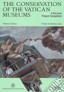 The conservation of the Vatican Museum. A ten-year project completed libro di Cimino Vittoria