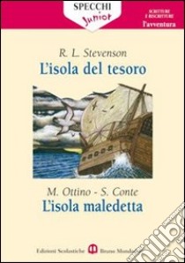 L'isola del tesoro-L'isola maledetta libro di Stevenson Robert Louis, Ottino Mariella, Conte Silvio