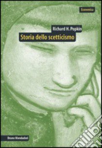 Storia dello scetticismo libro di Popkin Richard H.