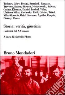 Storia, verità, giustizia. I crimini del XX secolo libro di Flores M. (cur.)