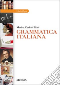 Grammatica italiana. Per gli Ist. professionali libro di Ceriotti Marina