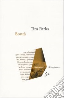 Bontà libro di Parks Tim
