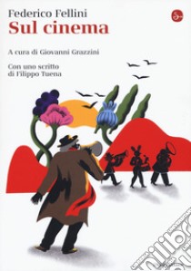 Sul cinema libro di Fellini Federico; Grazzini G. (cur.)