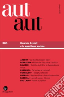 Aut aut. Vol. 386: Hannah Arendt e la questione sociale libro