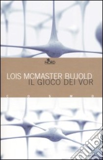 Il gioco dei Vor libro di McMaster Bujold Lois