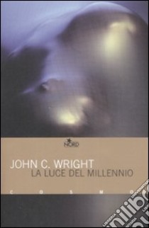 La Luce del millennio libro di Wright John C.