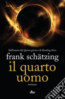 Il quarto uomo libro di Schätzing Frank