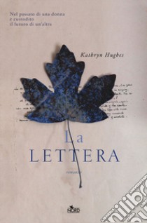 La lettera libro di Hughes Kathryn