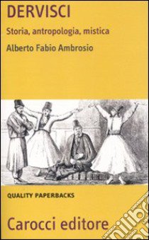 Dervisci. Storia, antropologia, mistica libro di Ambrosio Alberto F.