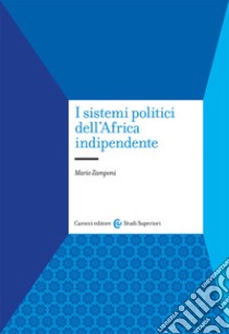 I sistemi politici dell'Africa indipendente libro di Zamponi Mario