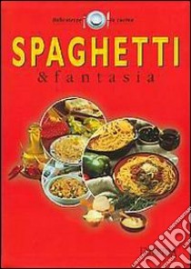 Spaghetti & fantasia libro