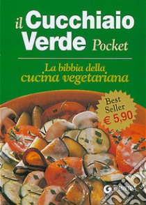 La bibbia della cucina vegetariana libro di Pedrotti Walter
