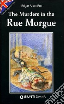 The murders in the Rue Morgue libro di Poe Edgar Allan; Cavalli L. (cur.)