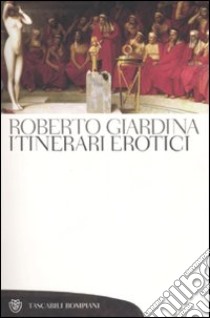 Itinerari erotici libro di Giardina Roberto
