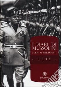 I diari di Mussolini (veri o presunti). 1937 libro