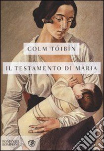 Il testamento di Maria libro di Tóibín Colm