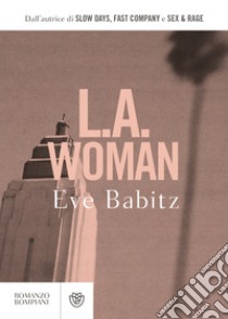 L.A. Woman libro di Babitz Eve