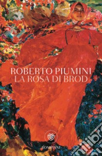 La rosa di Brod libro di Piumini Roberto