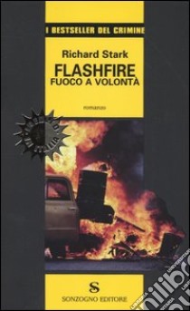 Flashfire. Fuoco a volontà libro di Stark Richard