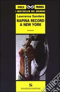 Rapina record a New York libro di Sanders Lawrence