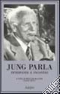 Jung parla. Interviste e incontri libro di Mcguire W. (cur.); Hull R. F. (cur.)