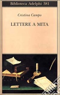 Lettere a Mita libro di Campo Cristina; Pieracci Harwell M. (cur.)