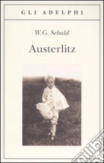 Austerlitz libro di Sebald Winfried G.