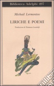 Liriche e poemi libro di Lermontov Michail Jur'evic