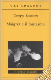Maigret e il fantasma libro di Simenon Georges