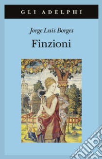Finzioni libro di Borges Jorge L.; Melis A. (cur.)