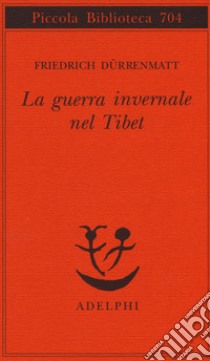 La guerra invernale nel Tibet libro di Dürrenmatt Friedrich
