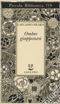 Ombre giapponesi libro di Hearn Lafcadio; Fatica O. (cur.)
