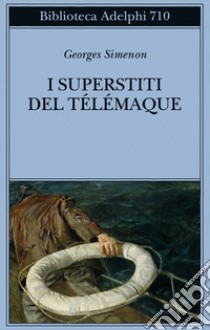 I superstiti del Telemaque libro di Simenon Georges