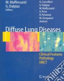 Diffuse lung diseases. Clinical features, pathology, HRCT libro di Maffessanti Mario; Dalpiaz Giorgia; Cancellieri Alessandra