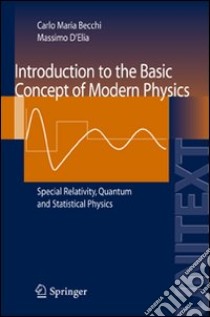 Introduction to the basic concepts of modern physics libro di Becchi Carlo M.; D'Elia Massimo