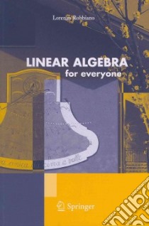 Linear algebra for everyone libro di Robbiano Lorenzo