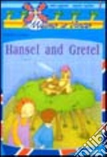 Hansel and Gretel libro di Grimm Jacob; Grimm Wilhelm
