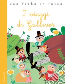 I viaggi di Gulliver. Ediz. a colori libro di Bordiglioni Stefano