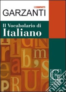 Il vocabolario di italiano, Garzanti Linguistica, 2010