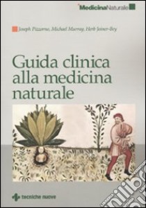 Guida clinica alla medicina naturale libro di Pizzorno Joseph; Murray Michael T.; Joiner-Bey Herb