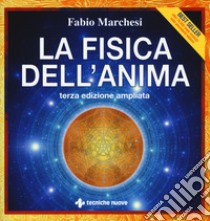 La fisica dell'anima libro di Marchesi Fabio P.