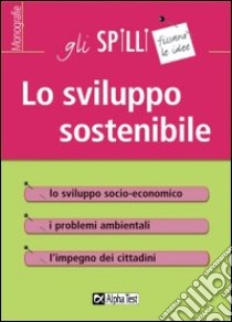 Lo sviluppo sostenibile libro di Lucci Sergio; Poletti Silvia