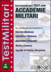 Eserciziario per i test delle accademie militari libro di Drago Massimo - Pinaffo Marco