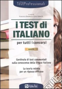 I test di italiano per tutti i concorsi libro di Desiderio F. (cur.); Tabacchi C. (cur.)